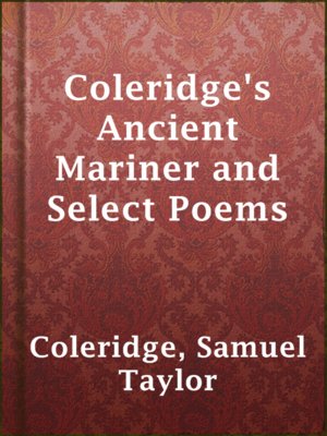 cover image of Coleridge's Ancient Mariner and Select Poems